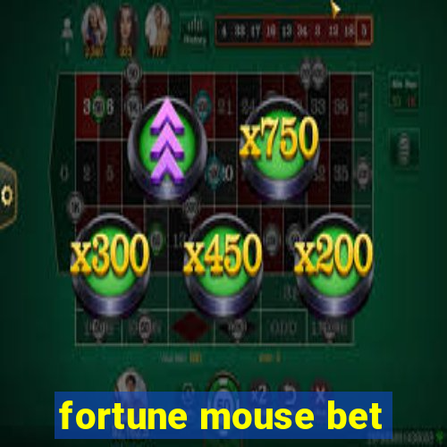 fortune mouse bet